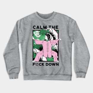 Calm the F Down Crewneck Sweatshirt